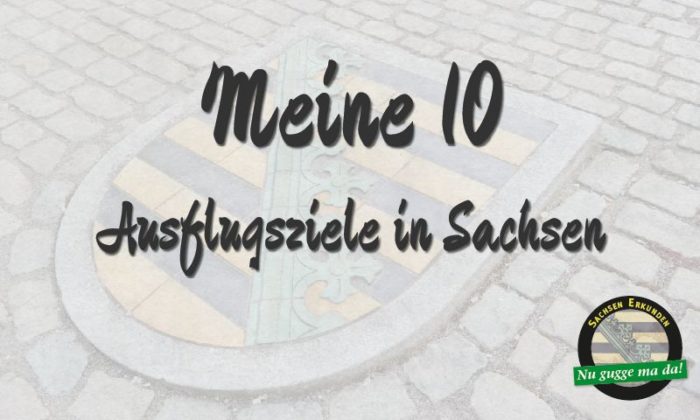 Ausflugsziele Sachsen